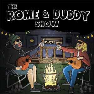The Rome & Duddy Show