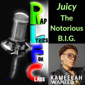 The Notorious BIG - Juicy discussion with Alexandra Bradley and Kameelah Waheed