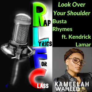 Busta Rhymes ft Kendrick Lamar Look Over Your Shoulder discussed by Hezekiah and Kameelah Waheed