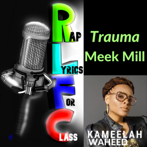 Meek Mill - Trauma discussion with Huego LaFay and Kameelah Waheed