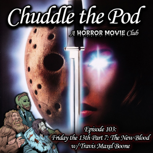 Friday the 13th Part 7 A New Blood w/ Travis Maxel Boone