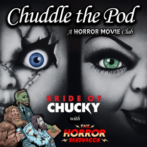 Bride of Chucky (1998) w/ The Horror Bandwagon