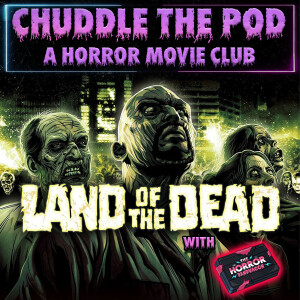 Land of the Dead (2005) w/ The Horror Bandwagon