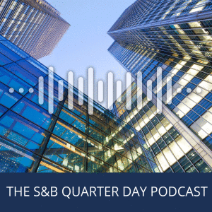 The S&B Quarter Day Podcast – Tenant exits