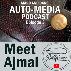 Auto-Media Podcast Ep.3 - Ajmal is the Flatcap Driver
