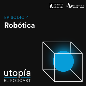 Robótica - Episodio 4