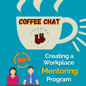 Secrets to Creating a Workplace Mentoring Program