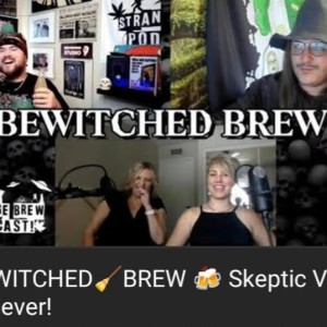 Bewitched Brew: Collab With The Strange Brew Podcast Broskies