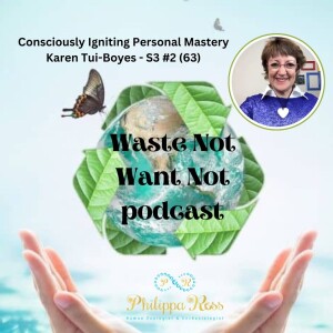 Consciously Igniting Personal Mastery – Karen Tui Boyes – S3 E2 (63)