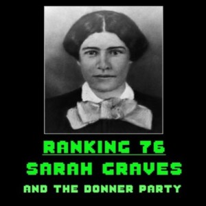 14. Sarah Graves & The Donner Party