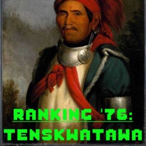 4. Tenskwatawa (The Prophet)