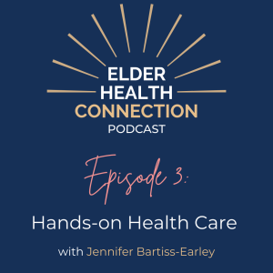 Hands-on Health Care with Jennifer Bartiss-Earley [003]