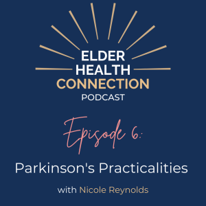 Parkinson‘s Practicalities with Nicole Reynolds [006]