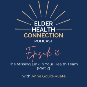 Part 2: The Missing Link in Your Health Team with Anne Gould-Ruete [010]