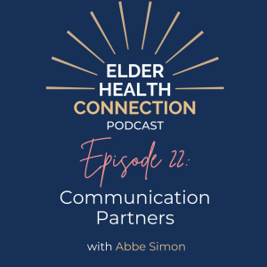 Communication & Care Partners with Abbe Simon [022]