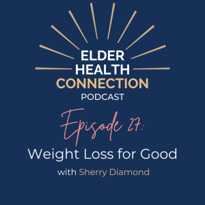 Weight Loss for Good with Sherry Diamond [027]