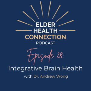 Integrative Brain Health with Dr. Andrew Wong [028]