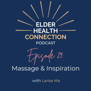 Massage & Inspiration with Larisa Ma [029]