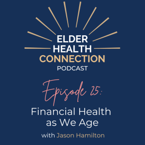 Financial Health as We Age with Jason Hamilton [025]