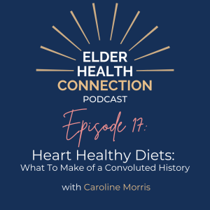 Heart Healthy Diets: What To Make of a Convoluted History [017]