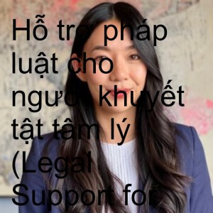 Hỗ trợ pháp luật cho người khuyết tật tâm lý (Legal Support for Psychosocial Disabilities)