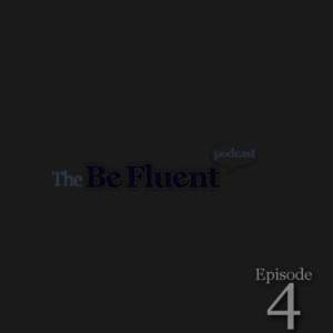 The Be Fluent Podcast - Episode 4 - Black Lives Matter (Vocabulary)