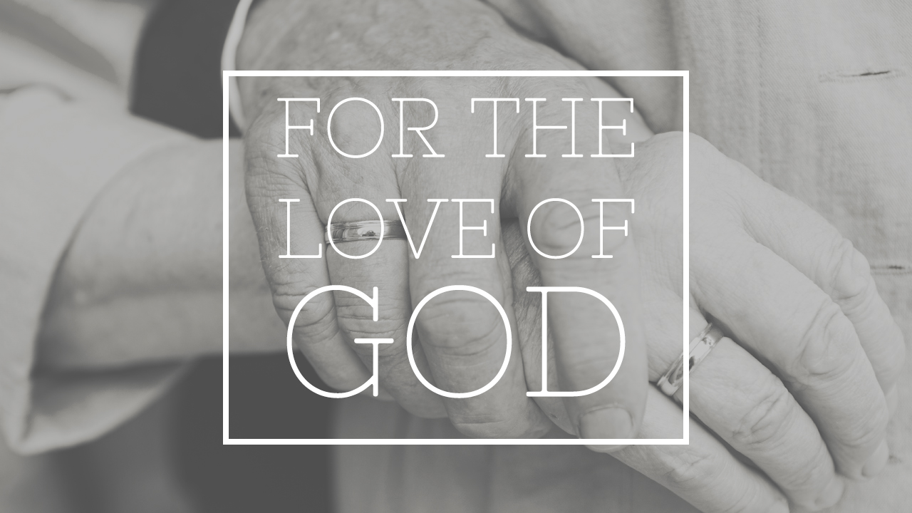 For the Love of God: Love Covers a Multitude of Sins (1 John 4:17-18, 1 Peter 4:7-8)