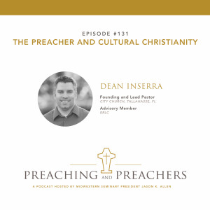 “Best of 2019” Episode 131: The Preacher and Cultural Christianity