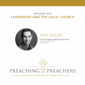 Episode 25: Leadership and the Local Church