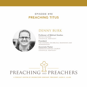 Episode 90: Preaching Titus