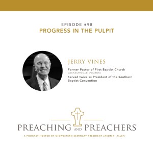 Episode 98: Progress in the Pulpit