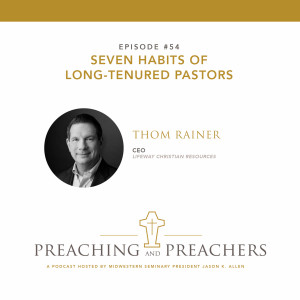 Episode 54: 7 Habits of Long-Tenured Pastors