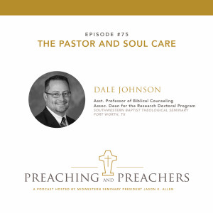 Episode 75: The Pastor and Soul Care