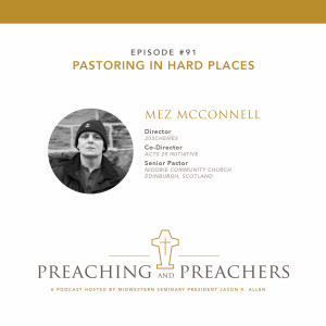 Episode 91: Pastoring in Hard Places