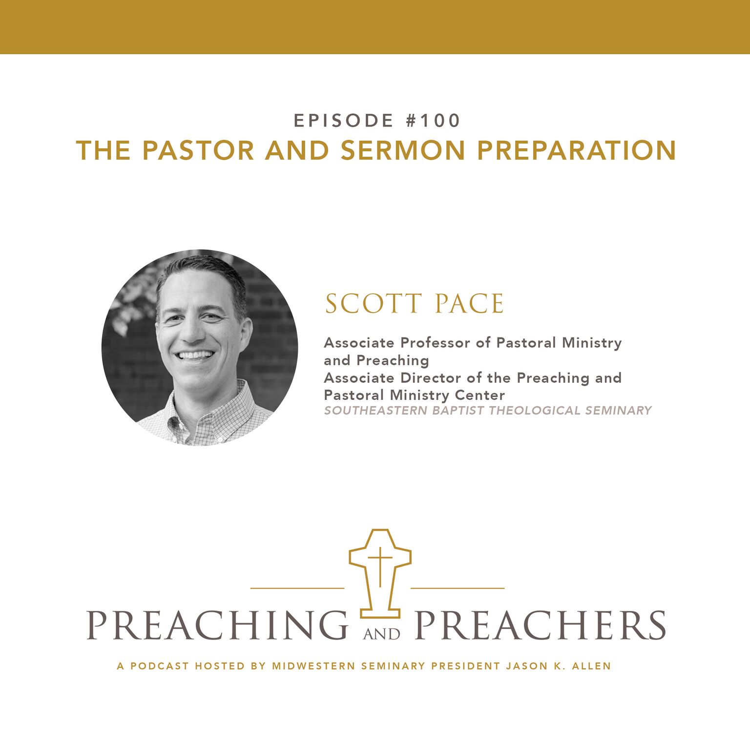 Episode 100: The Pastor and Sermon Preparation