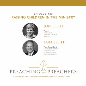 “Best of Preaching and Preachers” Episode 23: Raising Children in the Ministry