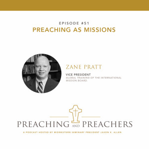 Episode 51: Preaching as Missions