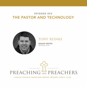 “Best of 2017” Episode 53: The Pastor and Technology