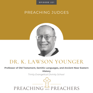 “Preaching and Preachers” Episode 221: Preaching Judges