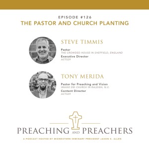 Episode 126: The Pastor and Church Planting