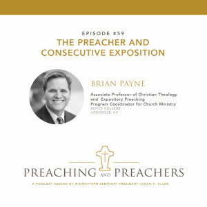 Episode 59: The Preacher and Consecutive Exposition