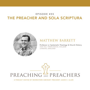 “Best of 2017” Episode 55: The Preacher and Sola Scriptura