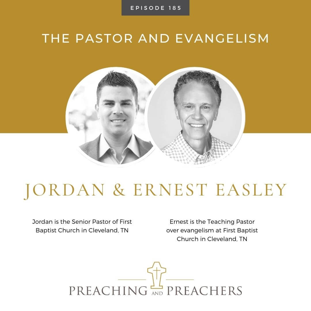 “Preaching and Preachers” Episode 185: The Pastor and Evangelism