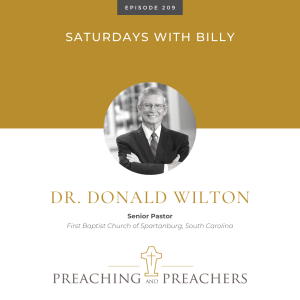 “Preaching and Preachers” Episode 209: Saturdays with Billy