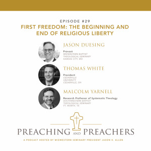 Episode 29: First Freedom: The Beginning and End of Religious Liberty