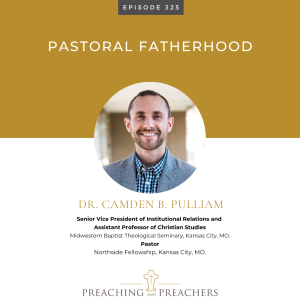 Episode 325: Pastoral Fatherhood