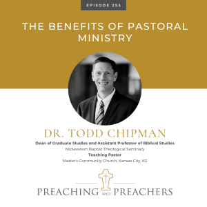 Episode 254: The Benefits of Pastoral Ministry