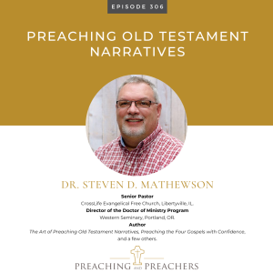 Episode 306: Preaching Old Testament Narratives