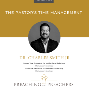 Episode 264: The Pastor’s Time Management