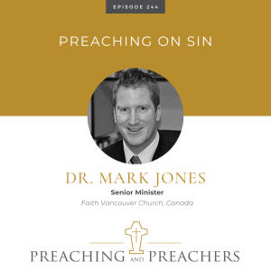 Episode 244: Preaching on Sin